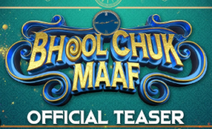 BHOOL CHUK MAAF MOVIE